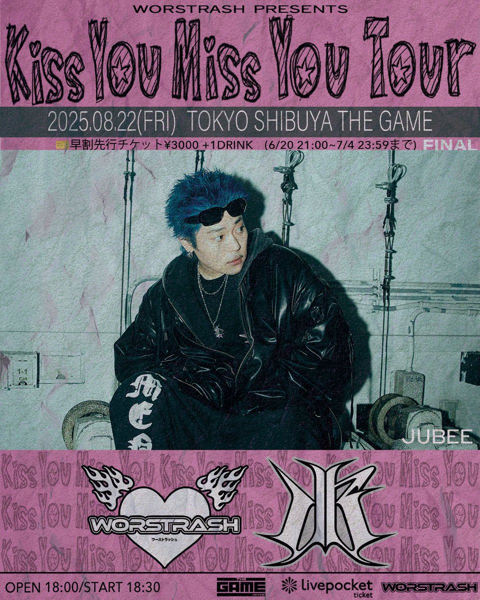 SHIBUYA THE GAME (@shibuyathegame) on Twitter photo 【🗓️8月公演🗓️】
08.22(FRI)
WORSTRASH PRESENTS
『Kiss You Miss You Tour』 TOKYO FINAL
-THE 2MAN SHOW-
<a href="/SHIBUYATHEGAME/">SHIBUYA THE GAME</a>
<ACT>
WORSTRASH
JUBEE
🎫Livepocket早割先行チケット発売中🔥*7/4 23:59まで
t.livepocket.jp/e/kissyousaiso…
#WORSTRASH
#JUBEE 【🗓️8月公演🗓️】
08.22(FRI)
WORSTRASH PRESENTS
『Kiss You Miss You Tour』 TOKYO FINAL
-THE 2MAN SHOW-
<a href="/SHIBUYATHEGAME/">SHIBUYA THE GAME</a>
<ACT>
WORSTRASH
JUBEE
🎫Livepocket早割先行チケット発売中🔥*7/4 23:59まで
t.livepocket.jp/e/kissyousaiso…
#WORSTRASH
#JUBEE