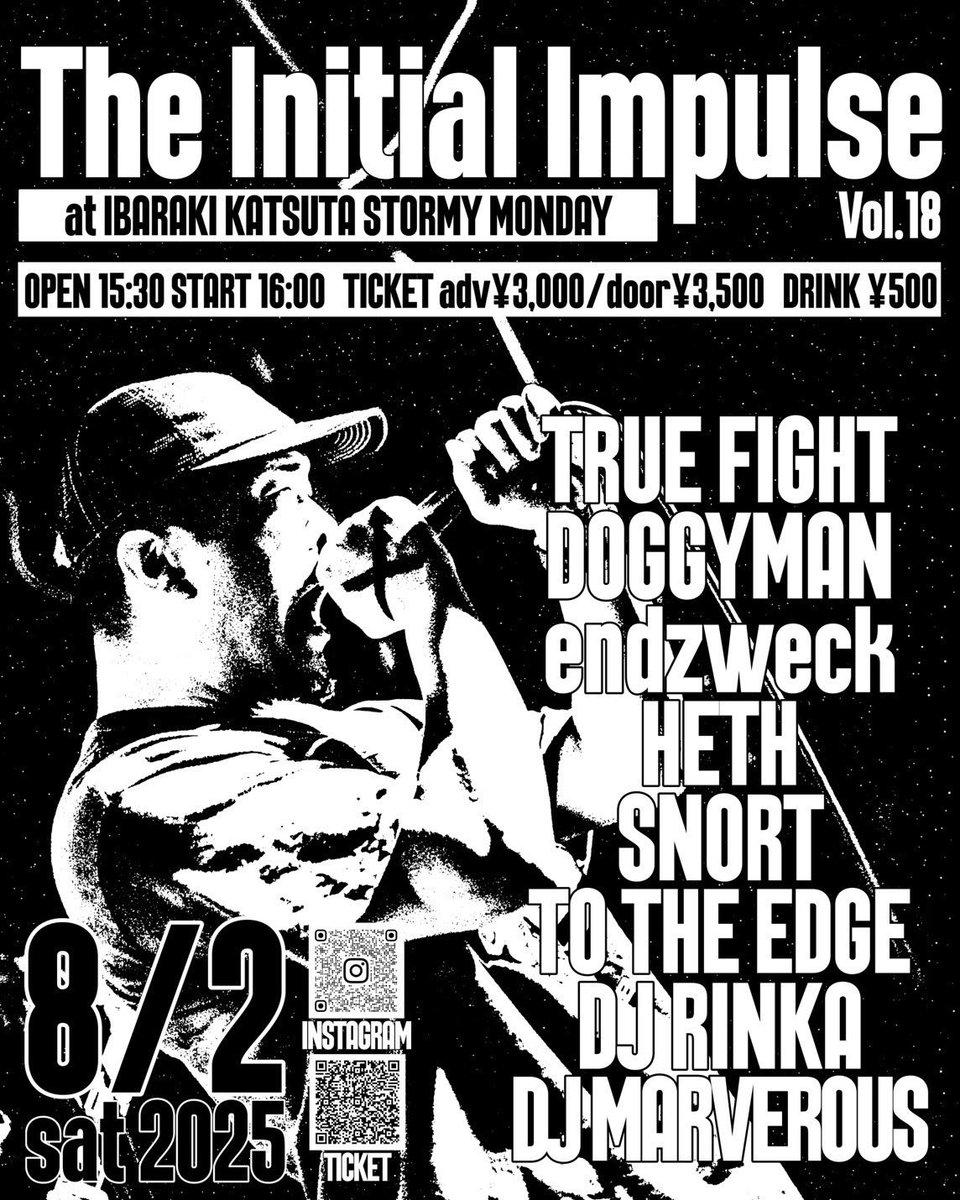 スタートから遊びましょ！

8/2(Sat)
The Initial Impulse vol.18
at茨城勝田STORMY  MONDAY

OPEN 15:30/START 16:00
TICKET adv¥3,000/door¥3,500
DRINK ¥500

TRUE FIGHT
DOGGYMAN
endzweck
HETH
To The Edge
SNORT

-DJ-
RINKA
MARVEROUS