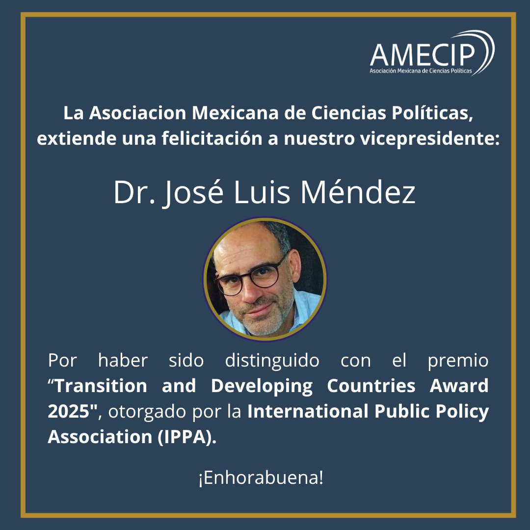 Felicitamos al Dr. José Luis Méndez, integrante de la JND de AMECIP, por recibir el "Transition and Developing Countries Award 2025" otorgado por la IPPA.
¡Enhorabuena! 
#AMECIP #IPPA #CienciaPolítica #SoyAMECIP