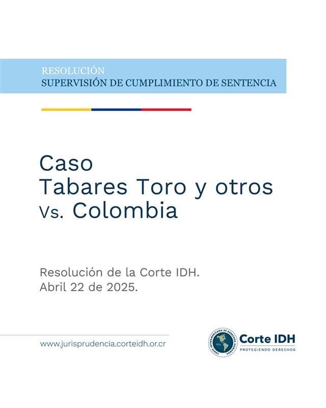 SUPERVISIÓN DE CUMPLIMIENTO | 🇨🇴

Resolución de supervisión de cumplimiento de sentencia del 22 de abril de 2025 en el Caso Tabares Toro y otros Vs. Colombia.

Consulta la Resolución en: bit.ly/3T15XO8

#CorteIDH
#DerechosHumanos
#SupervisiónCumplimiento