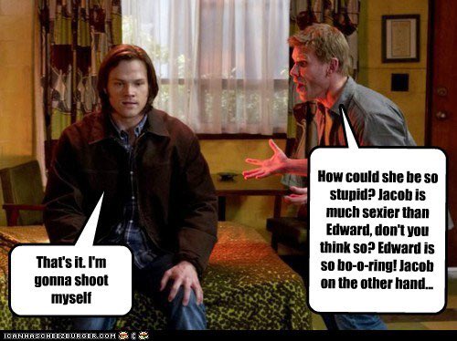“WILL YOU JUST SHUT UP!!

Dude…Edward became (The Batman) What has Jacob ever done since?”