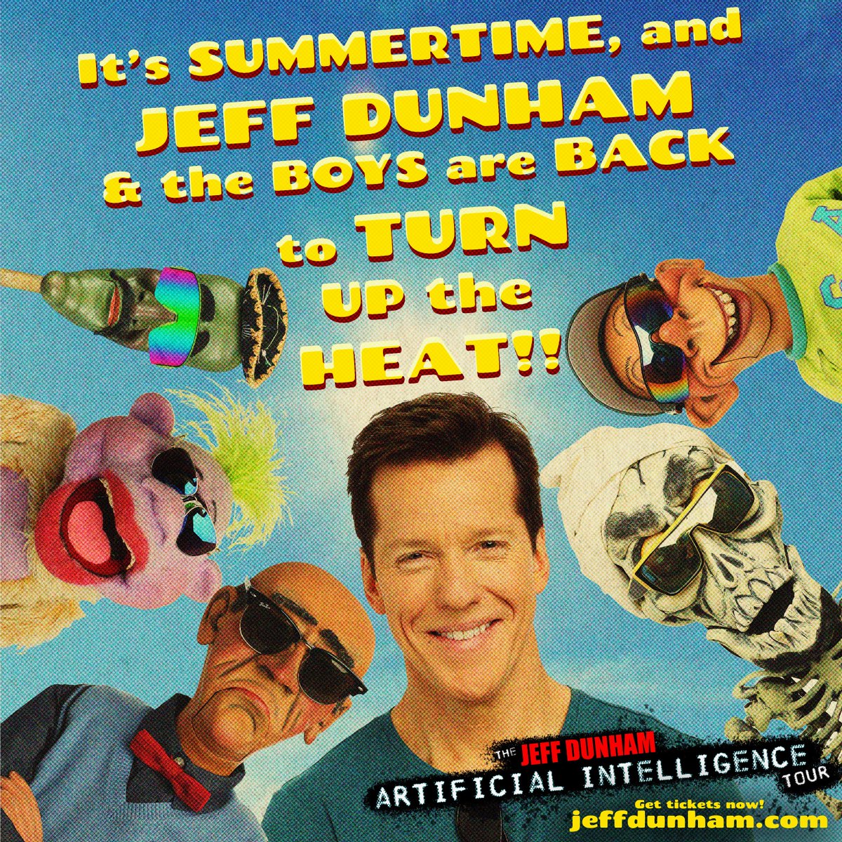 Things are HEATING up—and me, Walter, Peanut, Bubba J, José, and Achmed are headed your way! Let’s make this summer louder, funnier, and WAY more inappropriate than your family BBQ.
Check out the latest dates at jeffdunham.com/tour and grab your tickets for the best seats in