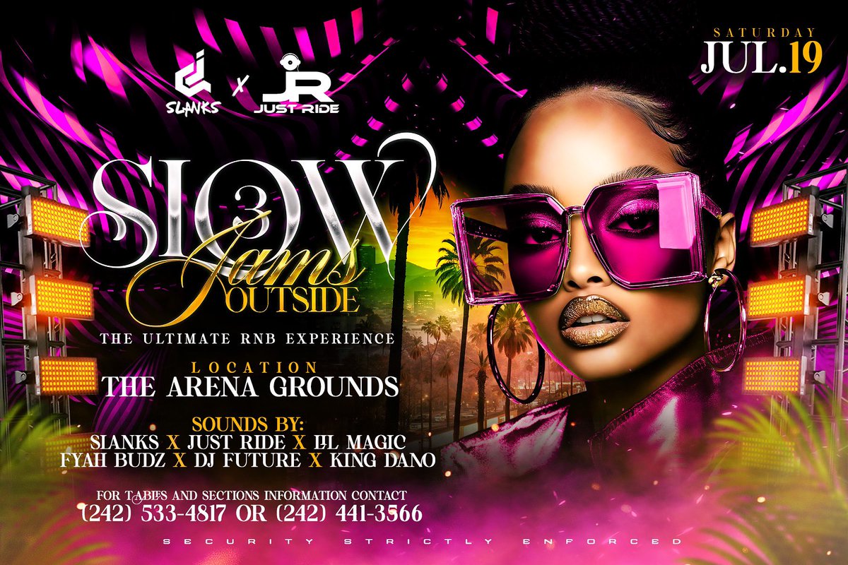 Ultimate RNB Experience 🎙️ 

Slow Jamz 3 • Outside 🥳
July 19th 2025 📆 
The Arena Grounds 📍

Sounds By • 
Just Ride 
Slanks
King Dano 
Fyah Budz 
Dj Future 
Lil Magic 

For Table And Section Information Contact 
242-533-4817 or 242-441-3566 

Slow Jamz 3 🎙️