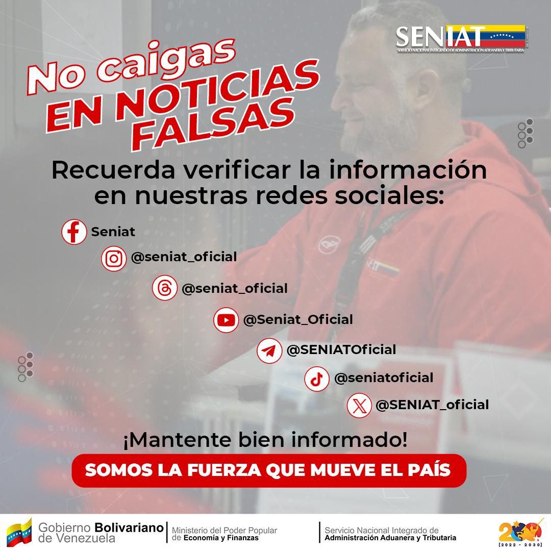Desde el #Seniat te exhortamos a no caer en informaciones falsas, comparte solo contenido verificado y mantente atento a nuestras publicaciones.

¡Somos SENIAT, la fuerza que mueve el país! 🇻🇪