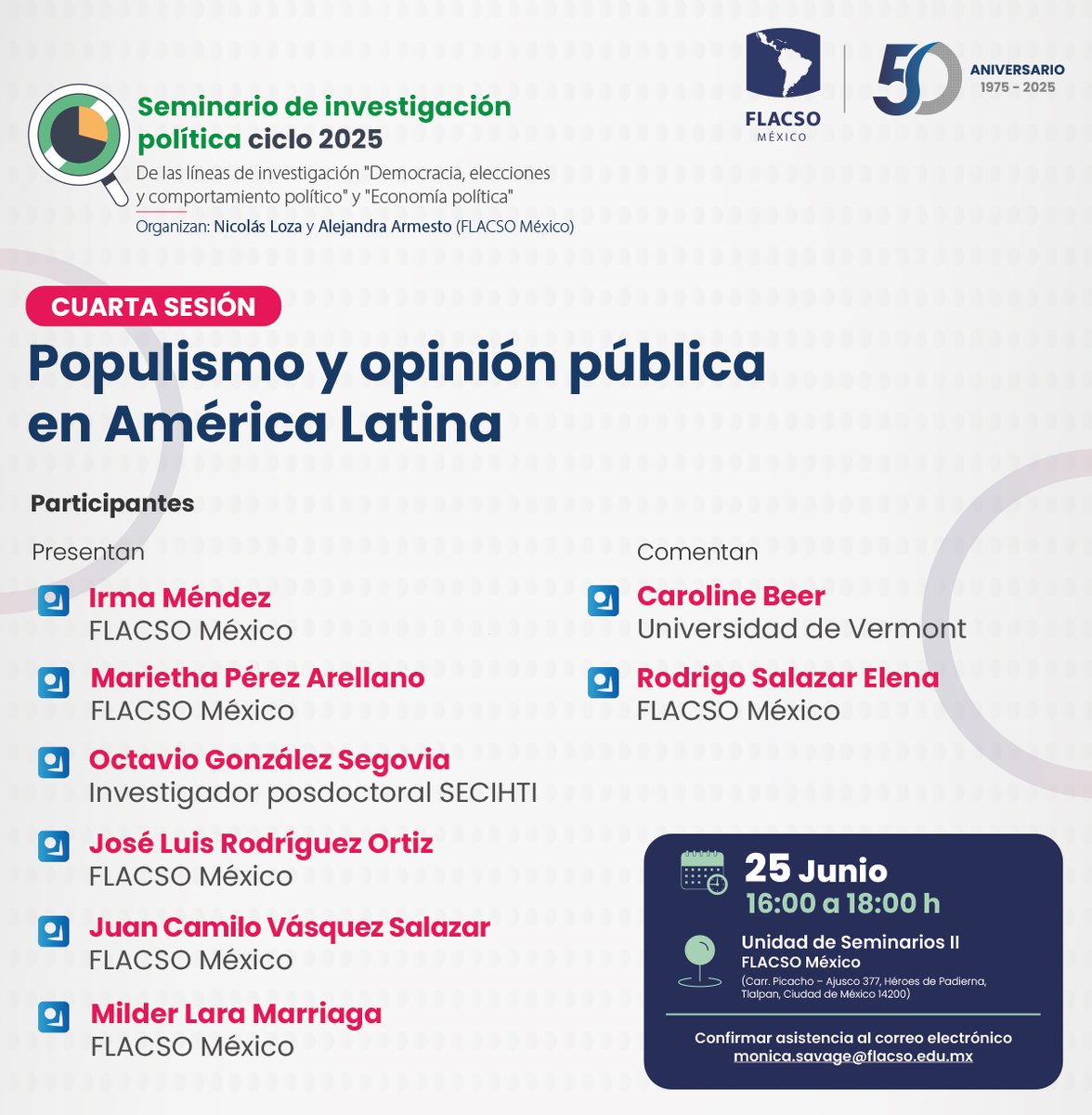 FlacsoMx's tweet photo. Te esperamos la próxima semana en la cuarta sesión del Seminario de investigación política: Populismo y opinión pública en América Latina, con las participaciones de: 
🔹 Irma Méndez (@ImendeHoyos), FLACSO México
🔹 Marietha Pérez Arellano (@MariethaPrz), FLACSO México
🔹 Octavio González Segovia, investigador posdoctoral SECIHTI
🔹 José Luis Rodríguez Ortiz, FLACSO México
🔹 Juan Camilo Vásquez Salazar, FLACSO México
🔹 Milder Lara Marriaga, FLACSO México
🔹 Caroline Beer, Universidad de Vermont
🔹 Rodrigo Salazar Elena (@salazar_elena), FLACSO México

<< evento presencial >> 
🗓️ 25 de junio | 16:00 h
📍 Unidad de Seminarios II, FLACSO México
✉️ Confirma tu asistencia: monica.savage@flacso.edu.mx