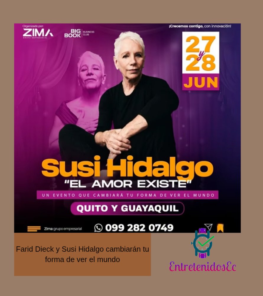 EntretenidosEc's tweet image. Farid Dieck y Susi Hidalgo cambiarán tu forma de ver el mundo el próximo  27 de junio en Guayaquil y 28 de junio en Quito, un evento organizado por  Grupo Empresarial Zima.