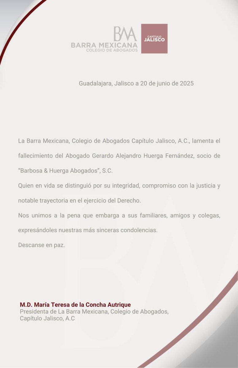 La Barra Mexicana, Colegio de Abogados, Capítulo Jalisco lamenta profundamente el fallecimiento del Lic. Gerardo Alejandro Huerga Fernández. Nos unimos a la pena que embarga a su familia y amigos, reconociendo su destacada trayectoria y compromiso con la profesión jurídica.