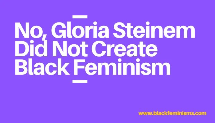 “The extent of Steinem’s involvement with the CIA includes the use of the agency’s money to fund student groups that had previously used CIA money to fund their projects – none of which involved Black feminists.”