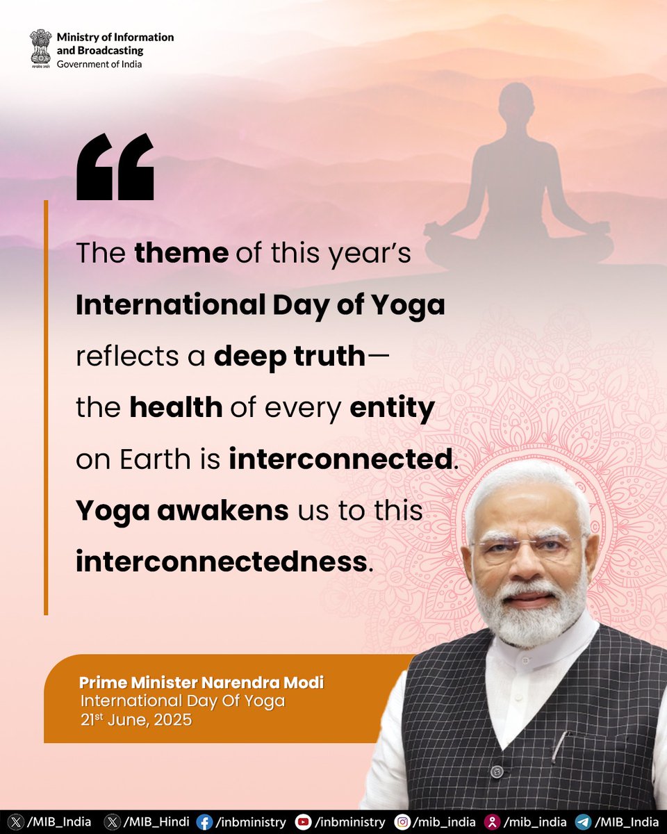 MIB_India's tweet photo. "The theme of this year’s #InternationalDayOfYoga reflects a deep truth—the health of every entity on Earth is interconnected. #Yoga awakens us to this interconnectedness."

– PM @narendramodi on #InternationalDayOfYoga2025

#IDY2025 #YogaForOneEarthOneHealth https://t.co/8YXbPaKE7i