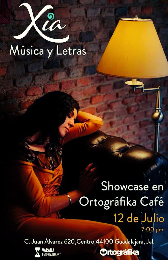Los invito a acompañar a mi querida amiga Xía García en su Showcase que se llevará a cabo en "Ortográfika Café" el día 12 de julio, en Guadalajara. Será una gran noche de música y poesía.