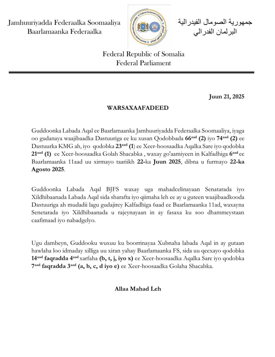 Guddoonka labada Aqal ee Baarlamaanka Jamhuuriyadda Federaalka Soomaaliya ayaa shaaciyay in maalinta beri ah oo ay taariikhdu tahay 22-ka Bisha June uu si rasmi ah u xirmayo kalfadhiga lixaad ee Baarlamaanka labadiisa Aqal.