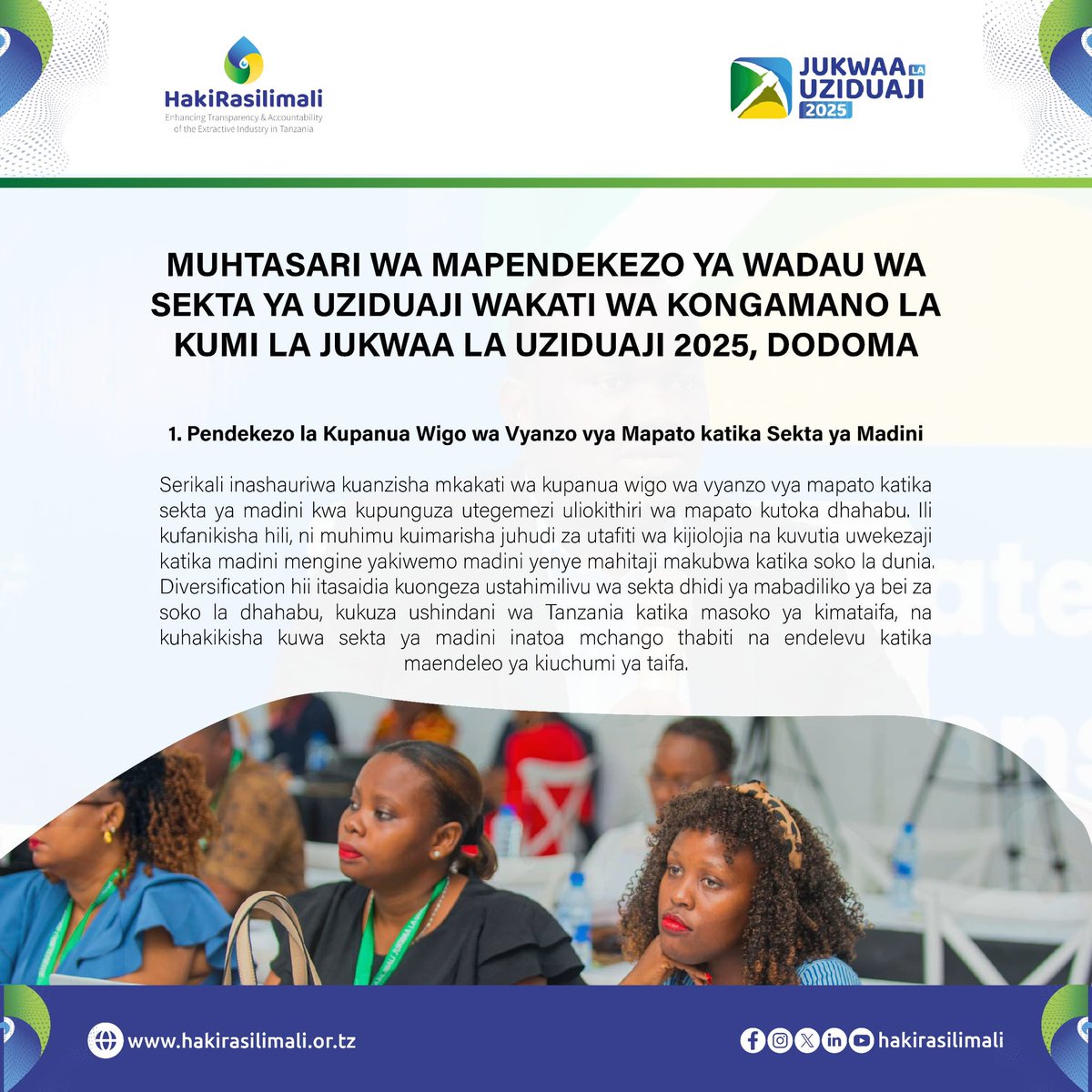 Kupanua wigo wa vyanzo vya mapato katika sekta ya Madini ni pendekezo la kwanza kati ya mapendekezo muhimu yaliyosomwa mbele ya Naibu Waziri wa Maliasili na Utalii wakati wa kuhitimisha siku tatu za Jukwaa La Uziduaji 2025, kupanua wigo sio tu kwa manufaa ya wachimbaji bali na