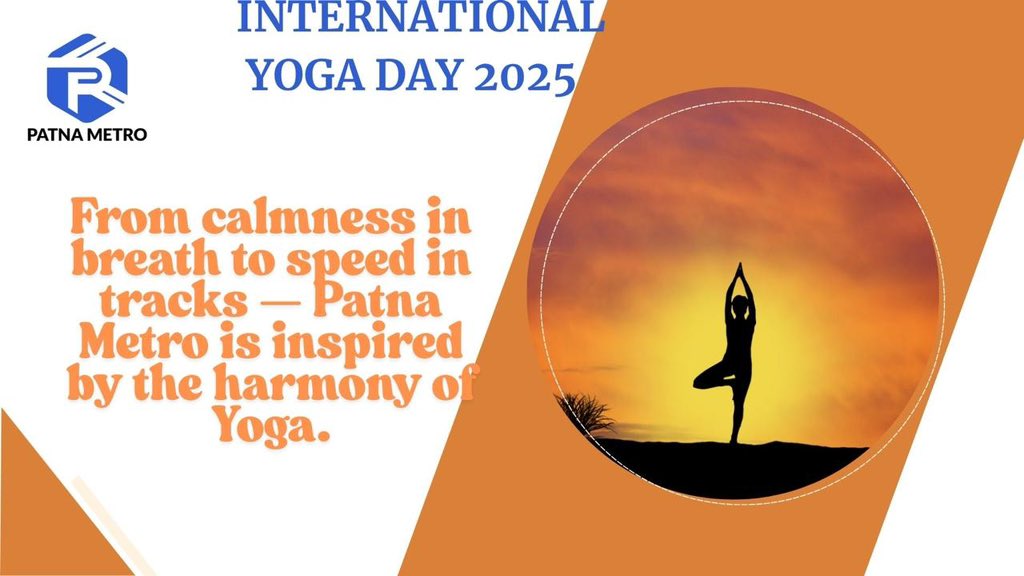 Patna Metro Rail Corporation (@pmrclofficial) on Twitter photo ЁЯзШтАНтЩАя╕П International Yoga Day 2025 ЁЯзШтАНтЩВя╕П
"From inner balance to urban progress тАФ
Yoga strengthens the soul, Patna Metro strengthens the city."тЭдя╕П
On this International Yoga Day, Patna Metro joins hands with the people of Bihar in celebrating the ancient science of well-being, harmony, ЁЯзШтАНтЩАя╕П International Yoga Day 2025 ЁЯзШтАНтЩВя╕П
"From inner balance to urban progress тАФ
Yoga strengthens the soul, Patna Metro strengthens the city."тЭдя╕П
On this International Yoga Day, Patna Metro joins hands with the people of Bihar in celebrating the ancient science of well-being, harmony,
