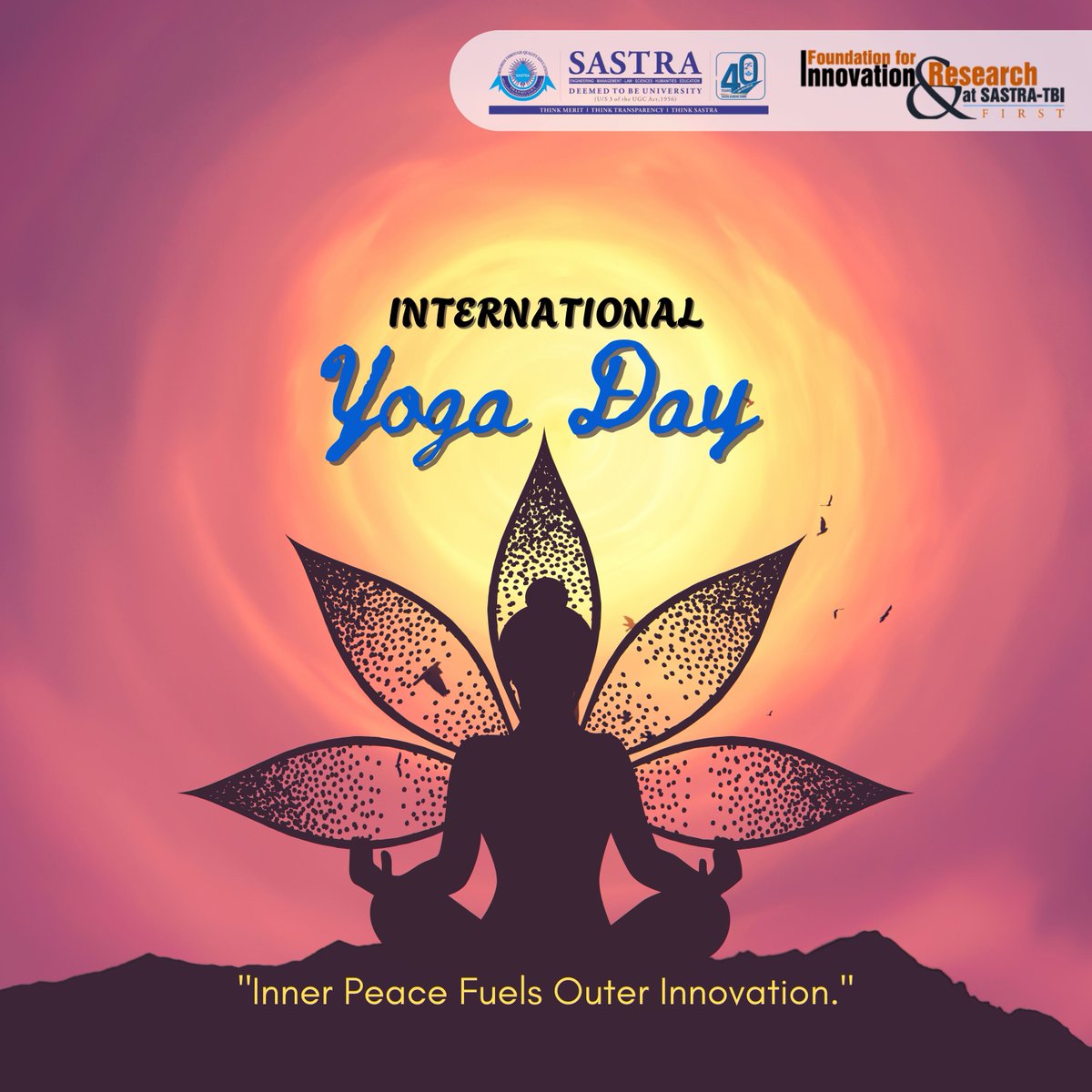 “ Breathe in Innovation... Breathe out Stress” 

Happy International Yoga Day

#Yoga_Day #start_up_life #first_tbi #sastratbi