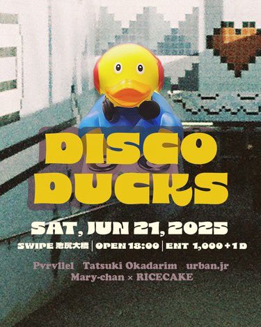 MASA_TAMAKI's tweet photo. 今夜は池尻大橋SWIPEにてDJです👽

🦆DISCO DUCKS vol.2🦆

2025/6/21 (sat)
Open 18:00 / Close 23:30
池尻大橋SWIPE @swipe_ohs 
Entrance: 1,000 yen + 1 Drink
🐥
DJ:
Pvrvllel
Tastsuki Okadarim
urban.jr
Duck-Jockeys (Mary-chan × RICECAKE)

Genre: 
Disco / House / Funk https://t.co/t6Dv6W6UPu