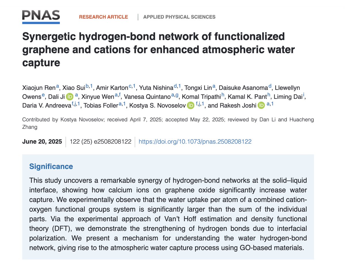 Rakesh Joshi (@joshinano) on Twitter photo pnas.org/doi/10.1073/pn…
Happy to share our new paper in #PNAS <a href="/PNASNews/">PNASNews</a> @PNAS with #NobelLaureate Prof. Kostya Novoselov. We show how Ca²⁺ + oxygen groups on #GrapheneOxide boost #WaterHarvesting via hydrogen-bond synergy <a href="/UNSW/">UNSW</a> <a href="/UNSWScience/">UNSW Science</a> <a href="/NUSingapore/">NUS</a> <a href="/Lab_initio/">Prof. Amir Karton</a> pnas.org/doi/10.1073/pn…
Happy to share our new paper in #PNAS <a href="/PNASNews/">PNASNews</a> @PNAS with #NobelLaureate Prof. Kostya Novoselov. We show how Ca²⁺ + oxygen groups on #GrapheneOxide boost #WaterHarvesting via hydrogen-bond synergy <a href="/UNSW/">UNSW</a> <a href="/UNSWScience/">UNSW Science</a> <a href="/NUSingapore/">NUS</a> <a href="/Lab_initio/">Prof. Amir Karton</a>