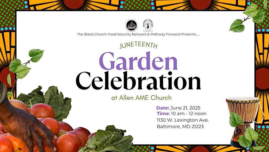 Allen AME Church, the Black Church Food Security Network &amp; Pathway Forward are hosting a Juneteenth Garden Celebration! 🌱

🗓️ Sat, June 21 | 10AM–12PM
📍 1130 W Lexington Ave, Baltimore
🎉 Community gardening + free starter plants!

🎟️ RSVP: ow.ly/gnOl50WecXE