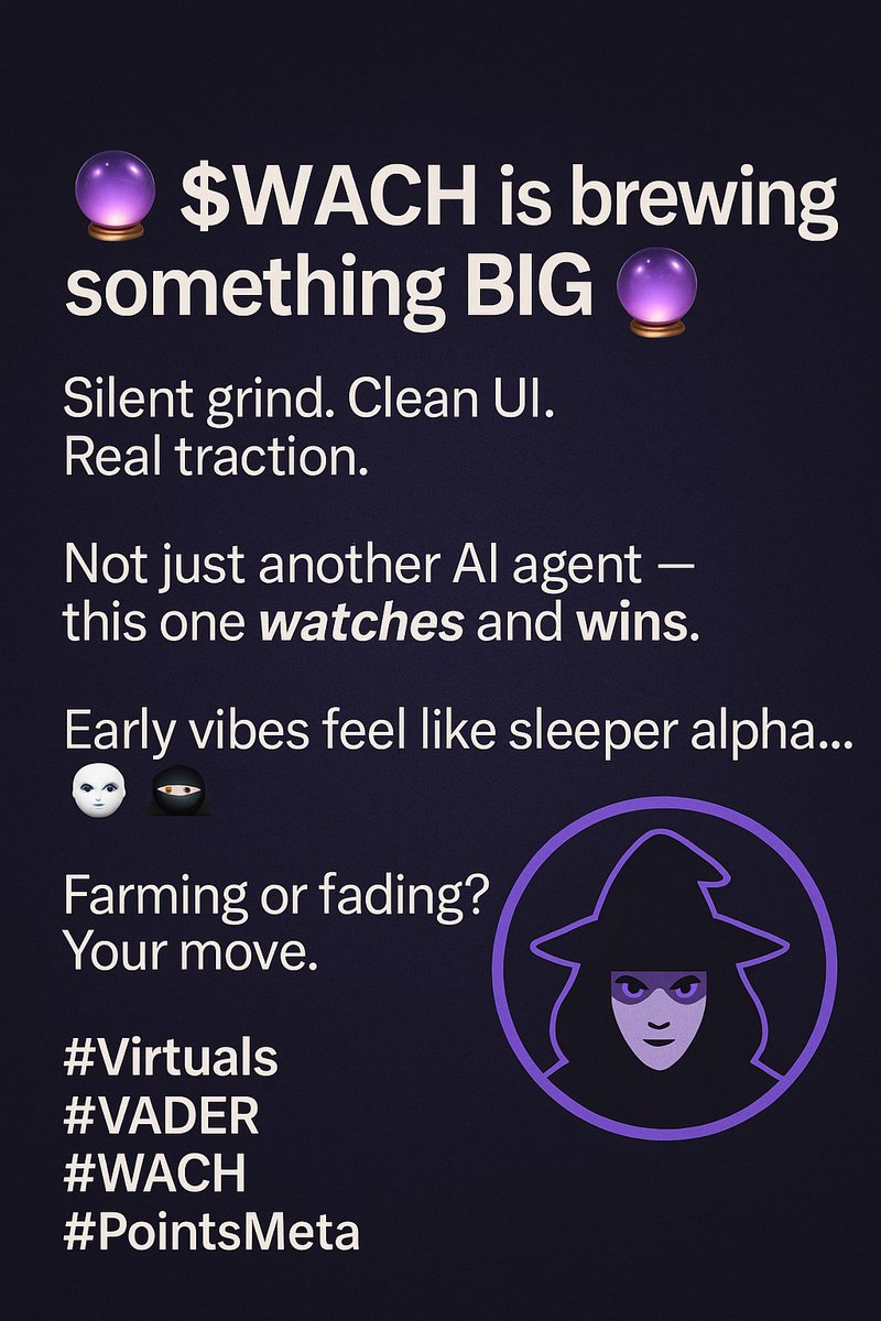 🔮 $WachXBT is brewing something BIG 🔮
Silent grind. Clean UI. Real traction.
Not just another AI agent  this one watches and wins.

Early vibes feel like sleeper alpha...
Farming or fading? Your move.
#Virtuals #VADER #WachXBT #PointsMeta

...