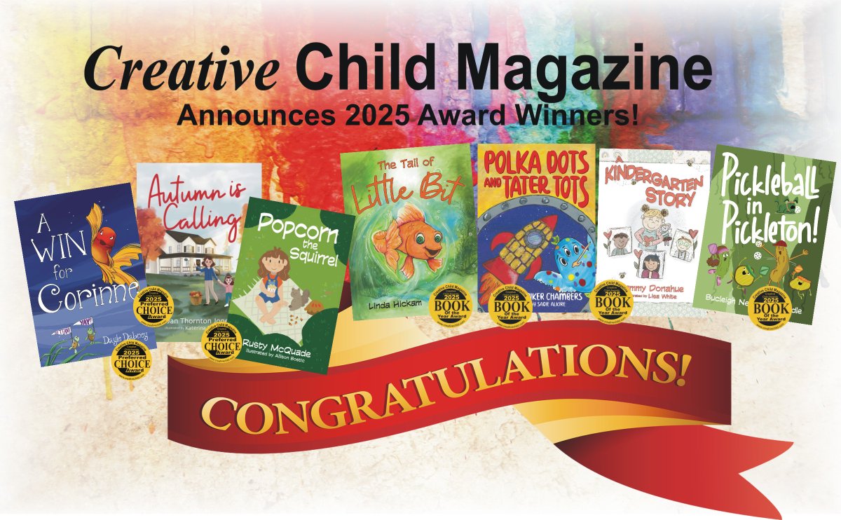 Creative Child Magazine Announces 2025 Awards! Congratulations to Dayle Dabney, Jan Thornton Jones, Rusty McQuade, Linda Hickam, Melinda Chambers, Tammy Donahue, Bucleigh Newton Kernodle!!