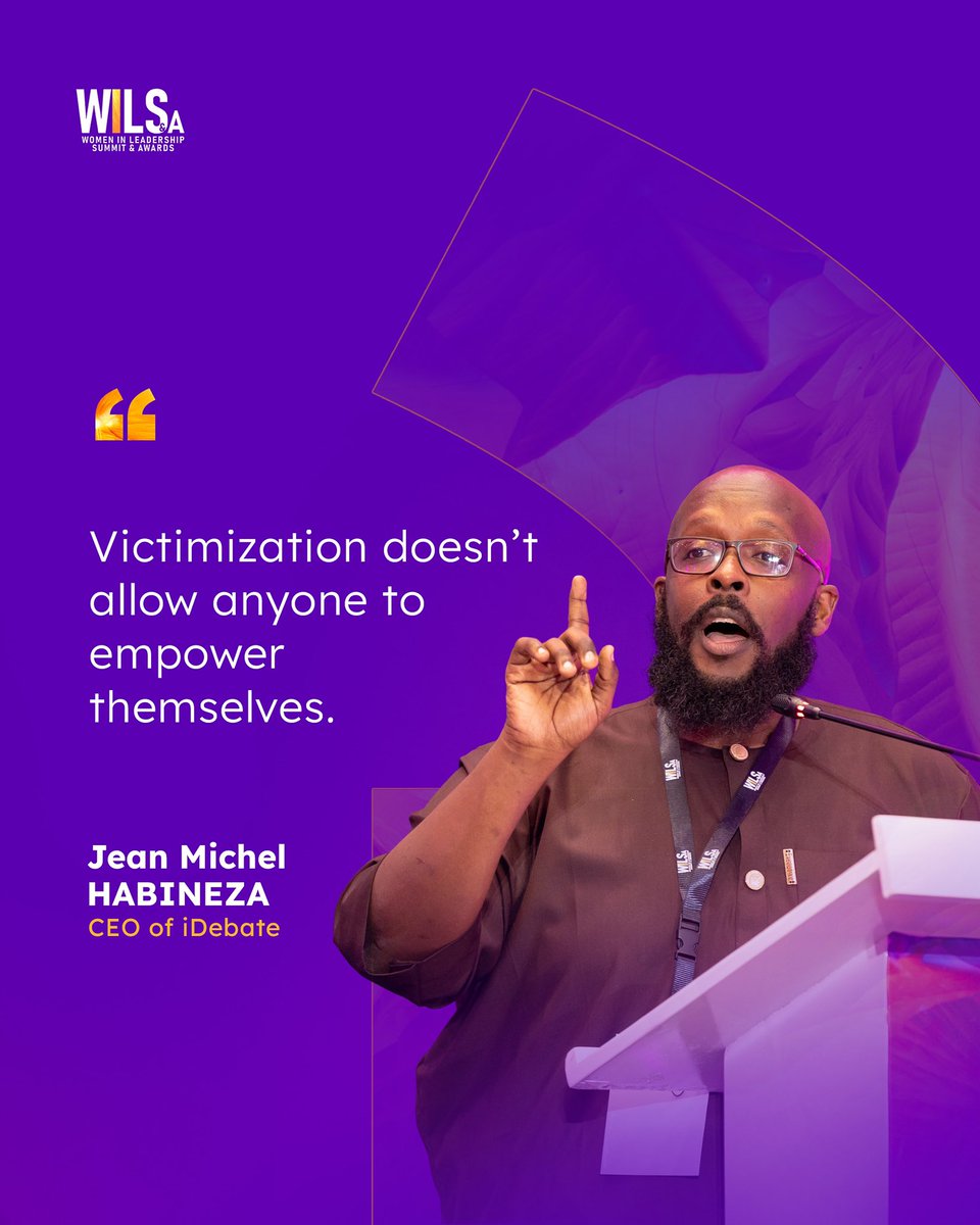 Jean Michel Habineza, CEO of iDebate, with a strong message: ‘Victimization doesn’t allow anyone to empower themselves.’ A reminder to take control of your narrative. #WILS25#Leadership #Empowerment