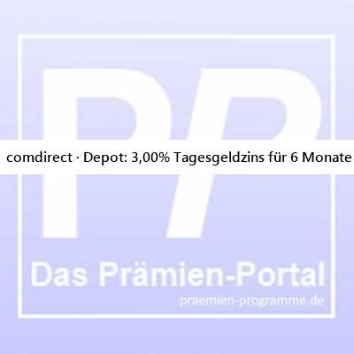 20.06.25 comdirect · Depot: 3,00% Tagesgeldzins für 6 Monate - #DepotZugabe #DepotBonus #TagesgeldAktion #Tagesgeld #TagesgeldKonto #AktionZins #TopZins #ZinsGarantie #DepotAktion #DepotBonusAktion - praemien-programme.de/meldungen/comd…