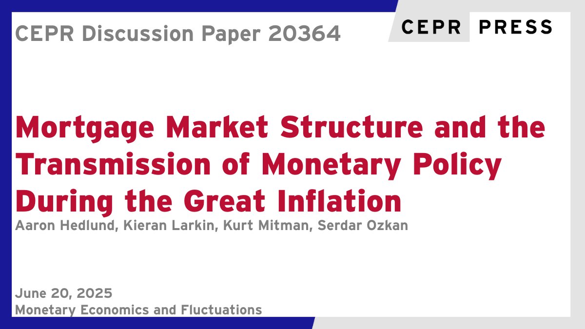 CEPR (@cepr_org) on Twitter photo New CEPR Discussion Paper - DP20364
Mortgage Market Structure and the Transmission of Monetary Policy During the Great #Inflation
Aaron Hedlund <a href="/LifeAtPurdue/">Purdue University</a>, Kieran Larkin <a href="/IIES_Sthlm/">Institute for International Economic Studies</a>, <a href="/SorryToBeKurt/">Kurt MIT-shock-man</a>, Serdar Ozkan <a href="/stlouisfed/">St. Louis Fed</a>
ow.ly/ULOT50WcXt7
#CEPR_MEF New CEPR Discussion Paper - DP20364
Mortgage Market Structure and the Transmission of Monetary Policy During the Great #Inflation
Aaron Hedlund <a href="/LifeAtPurdue/">Purdue University</a>, Kieran Larkin <a href="/IIES_Sthlm/">Institute for International Economic Studies</a>, <a href="/SorryToBeKurt/">Kurt MIT-shock-man</a>, Serdar Ozkan <a href="/stlouisfed/">St. Louis Fed</a>
ow.ly/ULOT50WcXt7
#CEPR_MEF