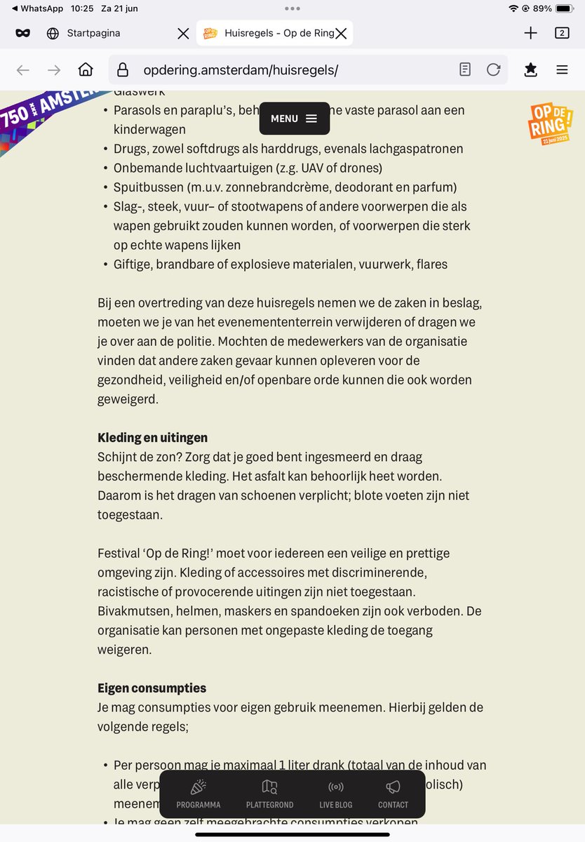 🥾
…Het asfalt kan behoorlijk heet worden. Daarom is het dragen van schoenen verplicht; blote voeten zijn niet toegestaan Kleding of accessoires met discriminerende, racistische of provocerende uitingen…Bivakmutsen, helmen, maskers en spandoeken zijn ook verboden. 

#OpDeRing