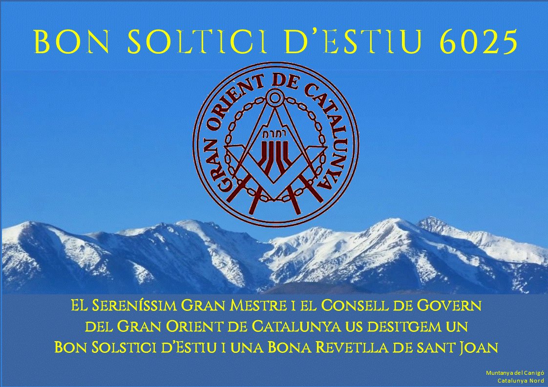 BON SOLSTICI D'ESTIU 
El Gran Mestre i el Consell de Govern del Gran Orient de Catalunya us desitgem, a tots el germans i germanes, familiars i amistats, un Bon Solstici d'Estiu 6025 i una bona revetlla de sant Joan.