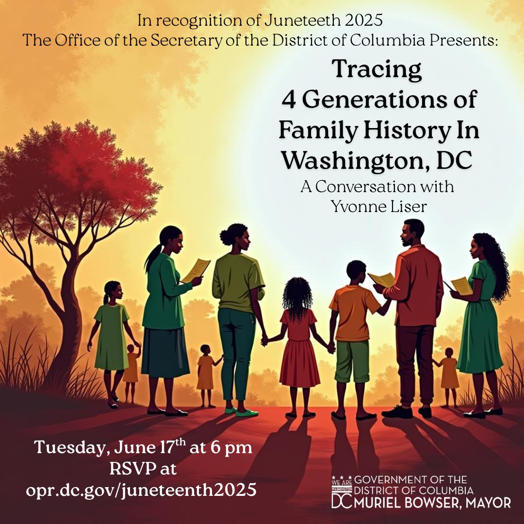 Join us as we hear from genealogist Yvonne Liser and how she used the records of the DC Archives to trace 4 generations of family history. Register at opr.dc.gov/juneteenth2025