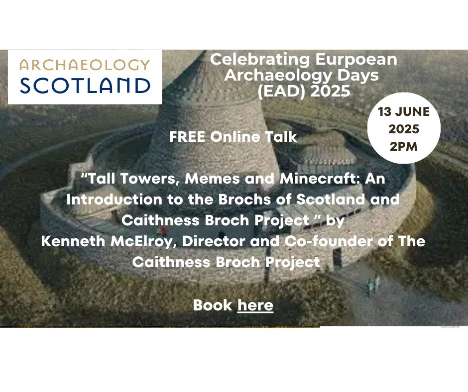 Join us to celebrate our contribution to European Archaeology Days 2025 with this FREE online talk about The Brochs of Scotland by Kenneth McElroy from The Caithness Broch Project. Friday 13th June 2025 at 2pm. Book your place here: eventbrite.co.uk/e/140586954665…