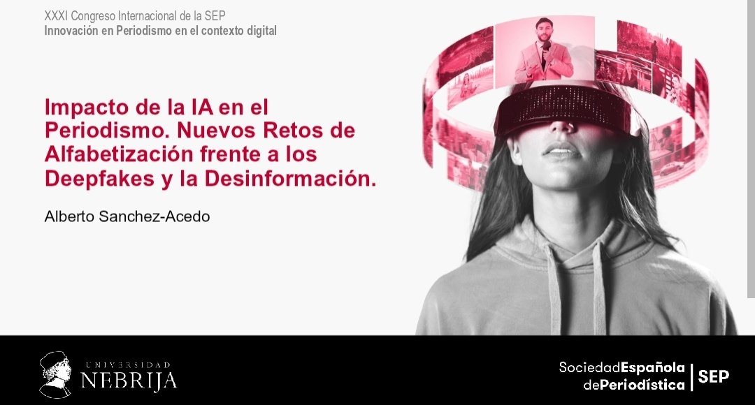 Alberto Sanchez-Acedo (@albertoschza) on Twitter photo La semana pasada presenté en el XXXI Congreso Internacional de la <a href="/SepPeriodistica/">Sociedad Española de Periodística SEP</a> la comunicación "Impacto de la IA en el Periodismo. Nuevos Retos de Alfabetización frente a los Deepfakes y la Desinformación" en la <a href="/Nebrija/">Universidad Nebrija</a>
Gracias a todos los asistentes y organizadores La semana pasada presenté en el XXXI Congreso Internacional de la <a href="/SepPeriodistica/">Sociedad Española de Periodística SEP</a> la comunicación "Impacto de la IA en el Periodismo. Nuevos Retos de Alfabetización frente a los Deepfakes y la Desinformación" en la <a href="/Nebrija/">Universidad Nebrija</a>
Gracias a todos los asistentes y organizadores