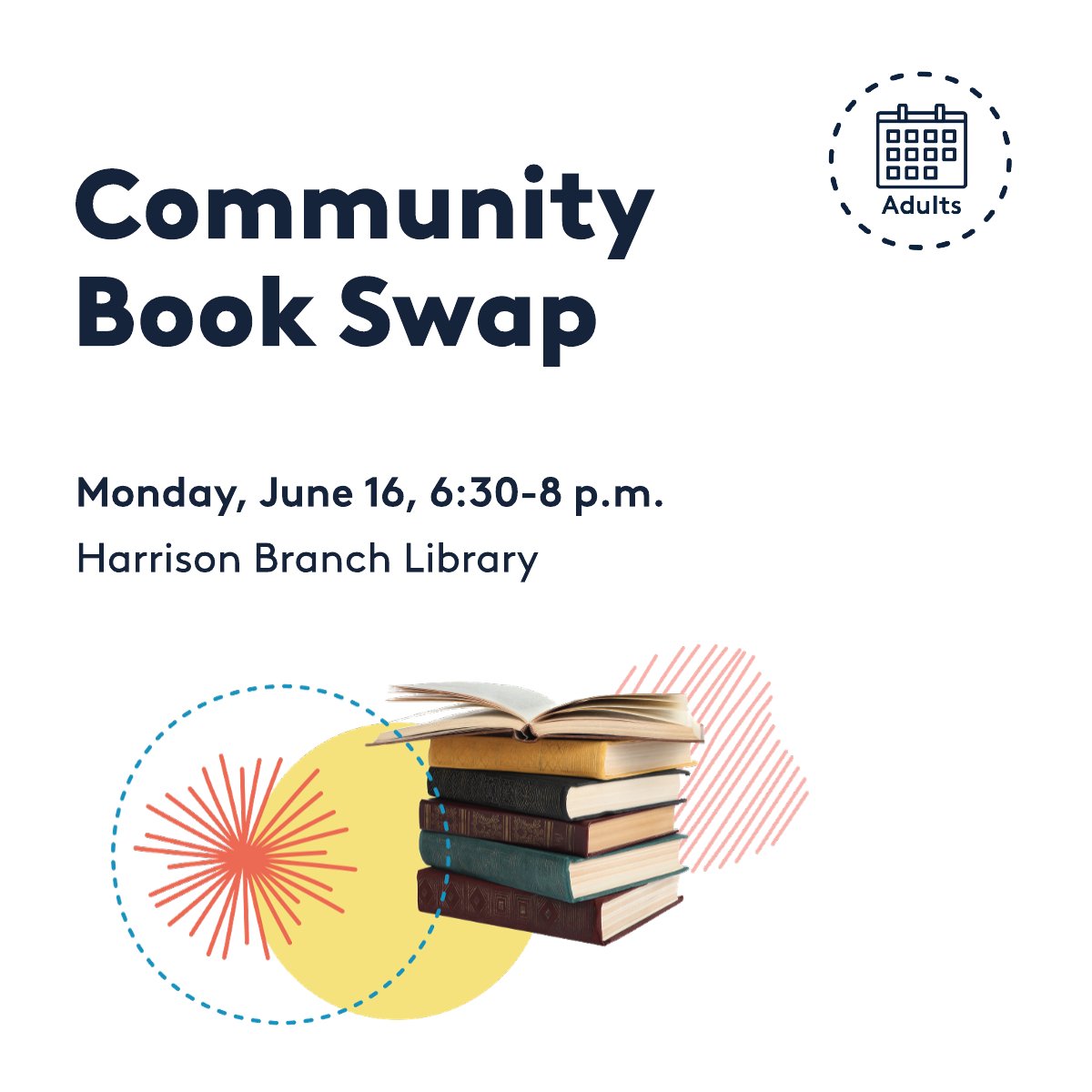 Visit the Harrison Branch for a community book swap! Bring your gently used Adult Fiction or Adult Non-Fiction books into the branch, choose from a selection of pre-loved titles brought by others, and swap! The number of books you bring is the number of books you can swap.
