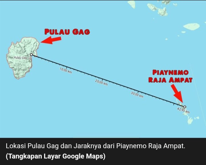 Pulau Gag dgn Raja Ampat itu jaraknya 42,9 Km, dan pulaunya pun dipisahkan oleh Laut Halmahera.
Beda Pulau.

Tambang nikel ada di Pulau Gag, kok nyambernya ke Raja Ampat?

Bani Lowbet dan kadrun memang somplak otaknya.