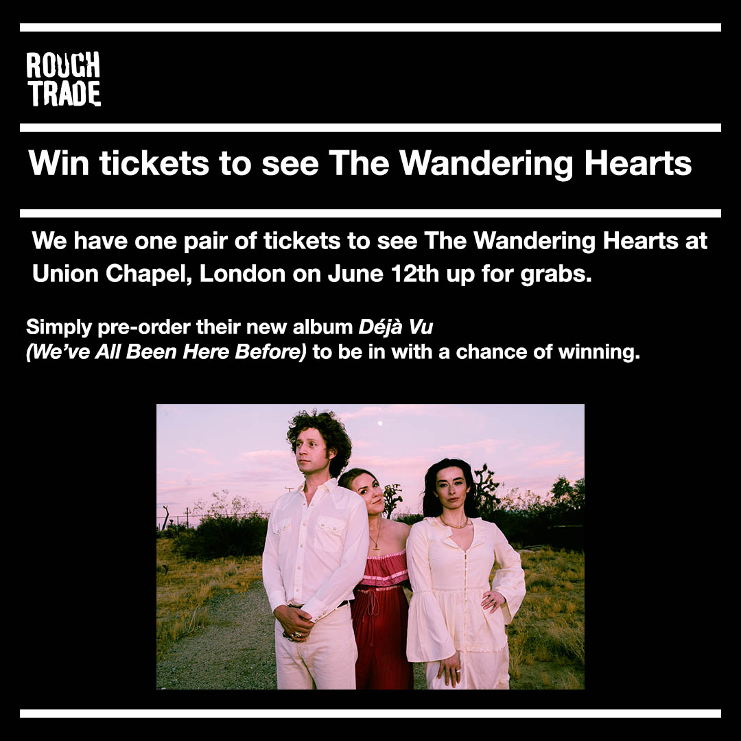 Rough Trade (@roughtrade) on Twitter photo LAST CHANCE
We have a pair of tickets to see
<a href="/thewanderhearts/">The Wandering Hearts</a> at Union Chapel, London on Thursday 12th June up for grabs.
Simply pre-order their new album "Déjà Vu (We’ve All Been Here Before)". Winners will be notified by email. Good Luck!
<a href="/ChrysalisRecs/">Chrysalis Records</a> LAST CHANCE
We have a pair of tickets to see
<a href="/thewanderhearts/">The Wandering Hearts</a> at Union Chapel, London on Thursday 12th June up for grabs.
Simply pre-order their new album "Déjà Vu (We’ve All Been Here Before)". Winners will be notified by email. Good Luck!
<a href="/ChrysalisRecs/">Chrysalis Records</a>