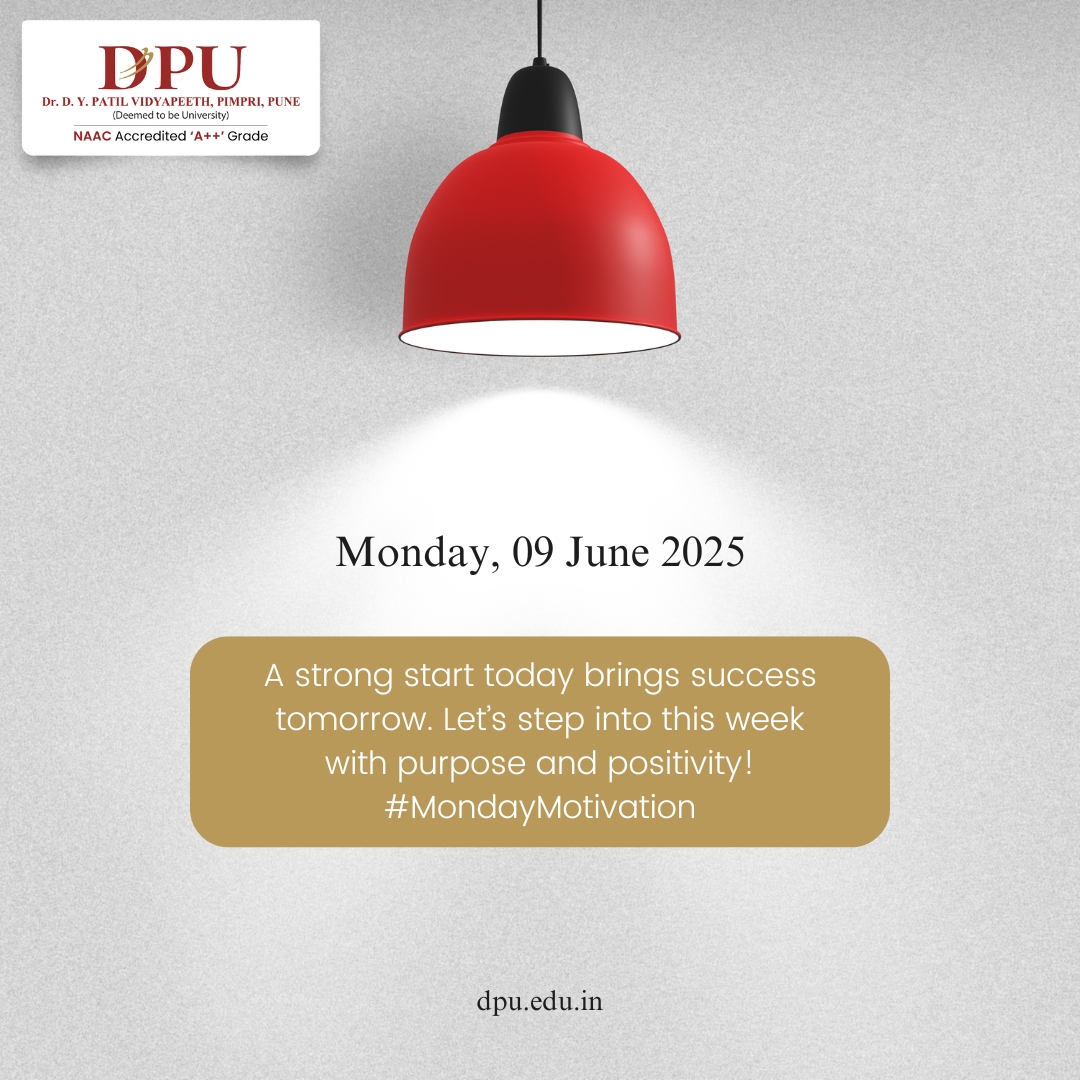 ✨ Start your week with intention.
At DPU, we believe that every Monday is a new opportunity to move closer to your goals. Let’s lead this week with purpose, positivity, and progress.
#DPUpune #DPU #Dypatilpimpri #DrDyPatilVidyapeeth
#MondayMotivation #DPUInspires #StartStrong