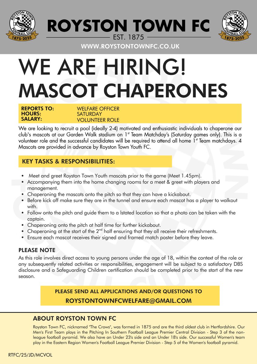 Royston Town FC (@roystontownfc) on Twitter photo MATCHDAY MASCOT CHAPERONES NEEDED!
We are looking to recruit a pool of, ideally 2-4, motivated and enthusiastic volunteers to chaperone our matchday mascots at Garden Walk on 1st Team Matchdays ( Saturdays only).
Interested?
Email: roystontownfcwelfare@gmail.com MATCHDAY MASCOT CHAPERONES NEEDED!
We are looking to recruit a pool of, ideally 2-4, motivated and enthusiastic volunteers to chaperone our matchday mascots at Garden Walk on 1st Team Matchdays ( Saturdays only).
Interested?
Email: roystontownfcwelfare@gmail.com