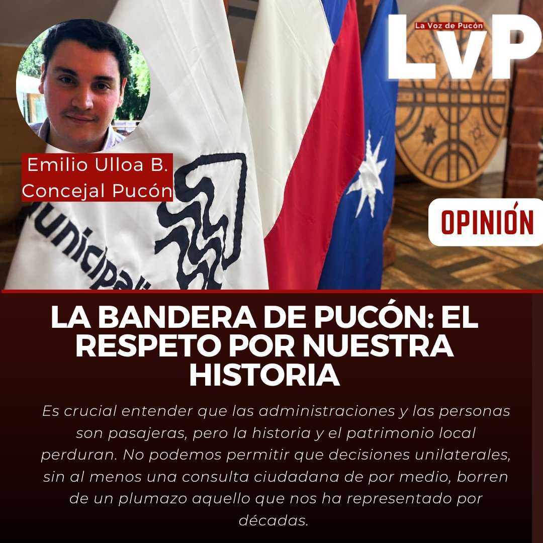#OpiniónLVP La bandera de #Pucón: el respeto por nuestra historia por el concejal Emilio Ulloa
lavozdepucon.cl/2025/06/09/la-…
