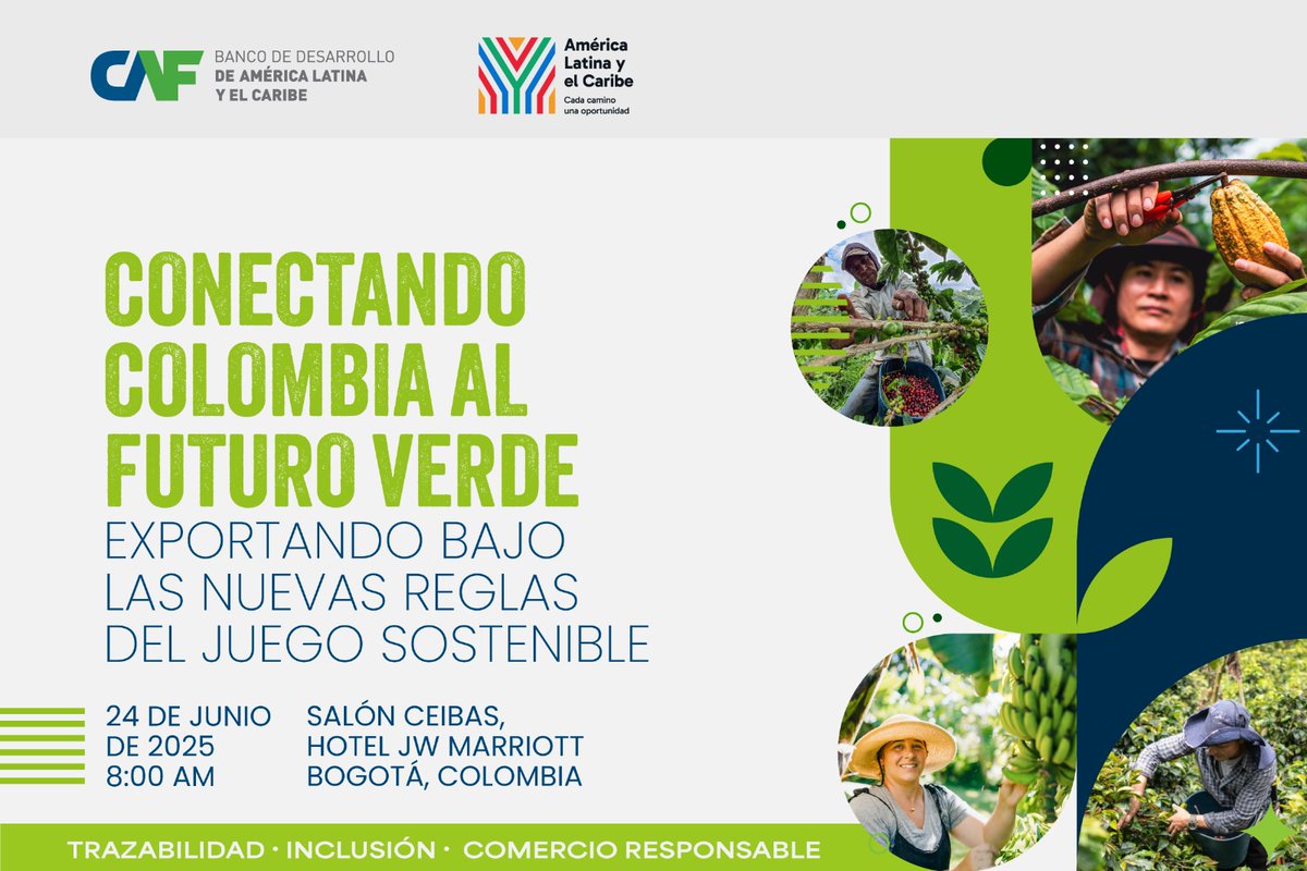 El mercado europeo está cambiando y el agro colombiano🇨🇴 debe estar listo. CAF te invita a participar en el evento 'Conectando Colombia al futuro verde: exportando bajo las nuevas reglas del juego sostenible', para entender cómo el Pacto Verde Europeo y el nuevo Reglamento de