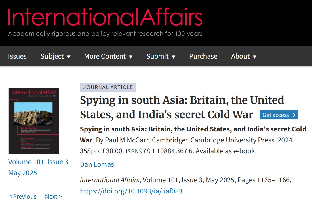 War Studies (@warstudies) on Twitter photo 📘Spying in South Asia by Dr @Paul_Mcgarr is <a href="/IAJournal_CH/">International Affairs</a>'s Book of the Week!🎉
The book uncovers British & US intelligence activity in post-colonial India during the Cold War.
🔗 Book Review: bit.ly/3FUzwxM
🎧 Our conversation with Dr McGarr: bit.ly/43PBFDd 📘Spying in South Asia by Dr @Paul_Mcgarr is <a href="/IAJournal_CH/">International Affairs</a>'s Book of the Week!🎉
The book uncovers British & US intelligence activity in post-colonial India during the Cold War.
🔗 Book Review: bit.ly/3FUzwxM
🎧 Our conversation with Dr McGarr: bit.ly/43PBFDd
