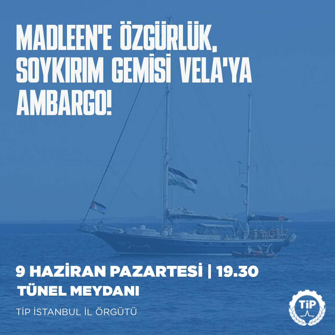 Madleen’e Özgürlük! Soykırım Gemisi VELA’ya Ambargo!

Gazze'ye yardım taşıdığı için İsrail'in işgalci güçleri tarafından alıkonulan Madleen gemisiyle dayanışmamızı göstermek ve İsrail’e askeri hammadde taşıyan VELA gemisinin Mersin’e gelişine karşı sesimizi yükseltmek için