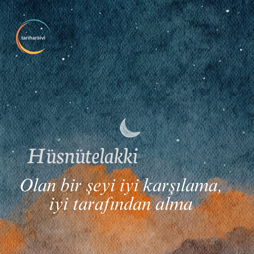 Günün kelimesi: Hüsnütelakki