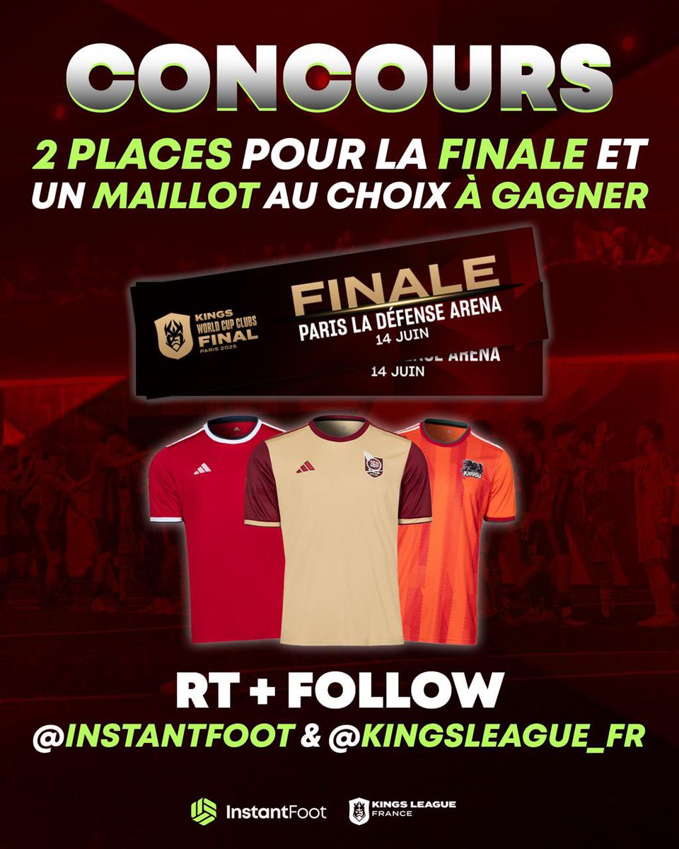 Instant Foot ⚽️ (@lnstantfoot) on Twitter photo 🚨 DEUX PLACES À GAGNER POUR LA FINALE DE LA KINGS WORLD CUP + UN MAILLOT AU CHOIX ! 🎁🎫👕
🏟️ La Défense Arena le 14 juin
🎶 GIMS en show d'ouverture
🔄 RT + FOLLOW <a href="/KingsLeague_FR/">Kings League France</a>
💬 Commente le nom de l'équipe dont tu veux le maillot
Tirage au sort vendredi 13 juin. 🍀 🚨 DEUX PLACES À GAGNER POUR LA FINALE DE LA KINGS WORLD CUP + UN MAILLOT AU CHOIX ! 🎁🎫👕
🏟️ La Défense Arena le 14 juin
🎶 GIMS en show d'ouverture
🔄 RT + FOLLOW <a href="/KingsLeague_FR/">Kings League France</a>
💬 Commente le nom de l'équipe dont tu veux le maillot
Tirage au sort vendredi 13 juin. 🍀