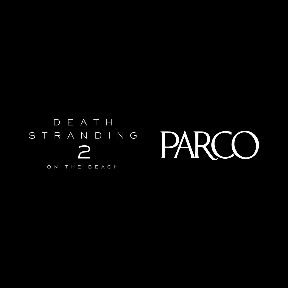 KOJIMA PRODUCTIONS × PARCO
DEATH STRANDING 2 JAPAN POPUP TOUR

Coming soon…

<a href="/parco__official/">PARCO（パルコ）</a>
<a href="/parco_games/">PARCO GAMES</a>
<a href="/KojiPro2015/">KOJIMA PRODUCTIONS</a> 

#DeathStranding2