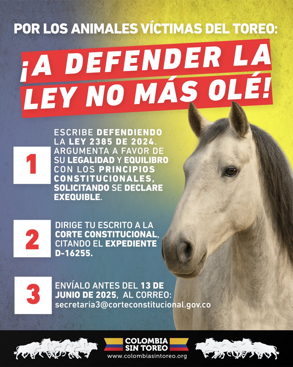 Colombia Sin Toreo (@colsintoreo) on Twitter photo Los taurinos están tergiversando la Constitución para tumbar la Ley #NoMásOlé y seguir violentando animales.
¡Actúa por una #ColombiaSinToreo!
Envía tu defensa de la Ley 2385 de 2024 (Exp. D-16255) antes del 13 de junio a: secretaria3@corteconstitucional.gov.co
🐎🇨🇴🐂 Los taurinos están tergiversando la Constitución para tumbar la Ley #NoMásOlé y seguir violentando animales.
¡Actúa por una #ColombiaSinToreo!
Envía tu defensa de la Ley 2385 de 2024 (Exp. D-16255) antes del 13 de junio a: secretaria3@corteconstitucional.gov.co
🐎🇨🇴🐂