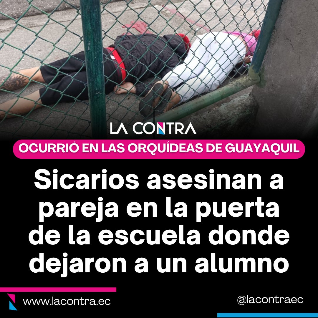 #ATENCIÓN‼️| Una pareja fue asesinada al pie de una escuela en Las Orquídeas, de Guayaquil, cuando fueron a dejar a un estudiante. Los cuerpos quedaron frente a la puerta de ingreso de la institución, causando terror en quienes estaban en el lugar.

🔗acortar.link/11gALF