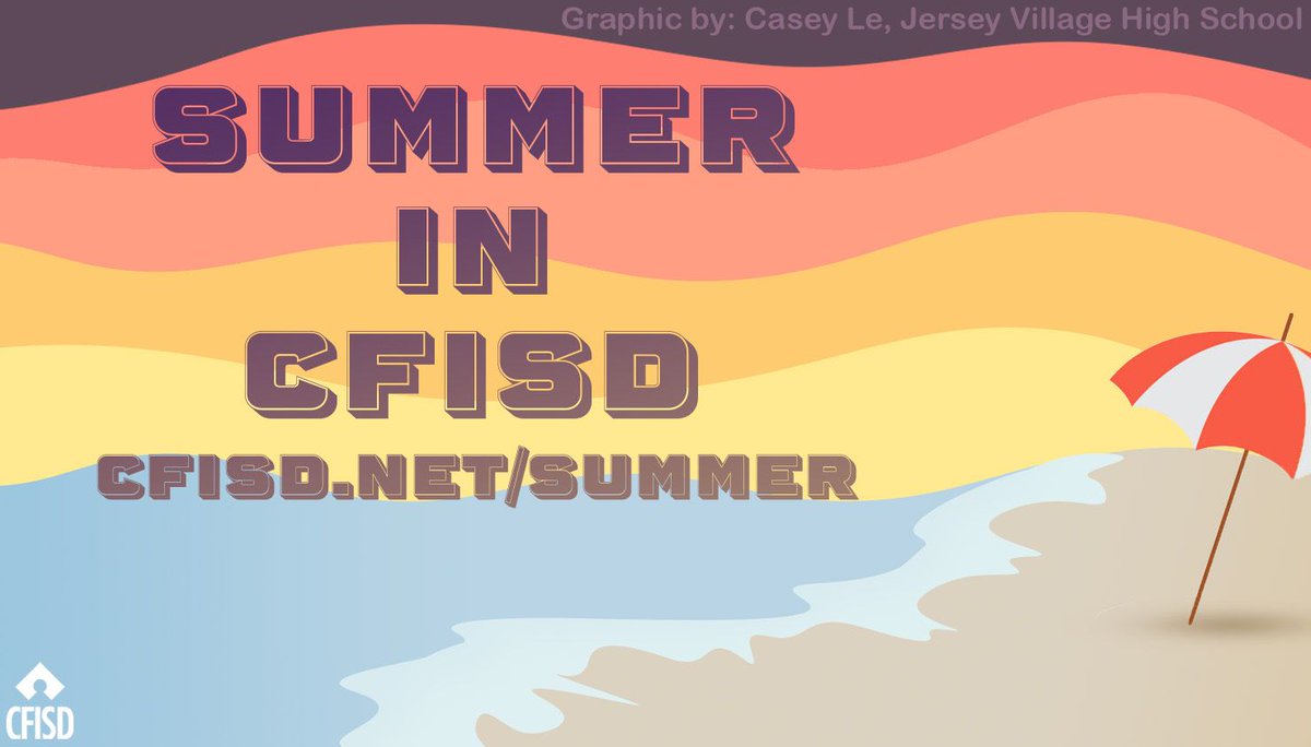 Summer is here! 🌞 CFISD's #SummerInCFISD page has several resources available over the coming months: buff.ly/3M867xd.