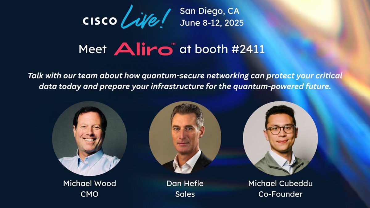 AliroQuantum's tweet image. We’re live at #CiscoLive! Aliro is exhibiting at booth 2411. Come find us on the show floor to find out how entanglement-based quantum networks provide the highest level of security to your network and see a demo of  AliroNet™.
#QuantumNetworking  #SecureNetworks