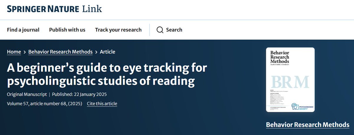 Schotter, E.R., Dillon, B. A beginner’s guide to eye tracking for psycholinguistic studies of reading. Behav Res 57, 68 (2025). doi.org/10.3758/s13428…