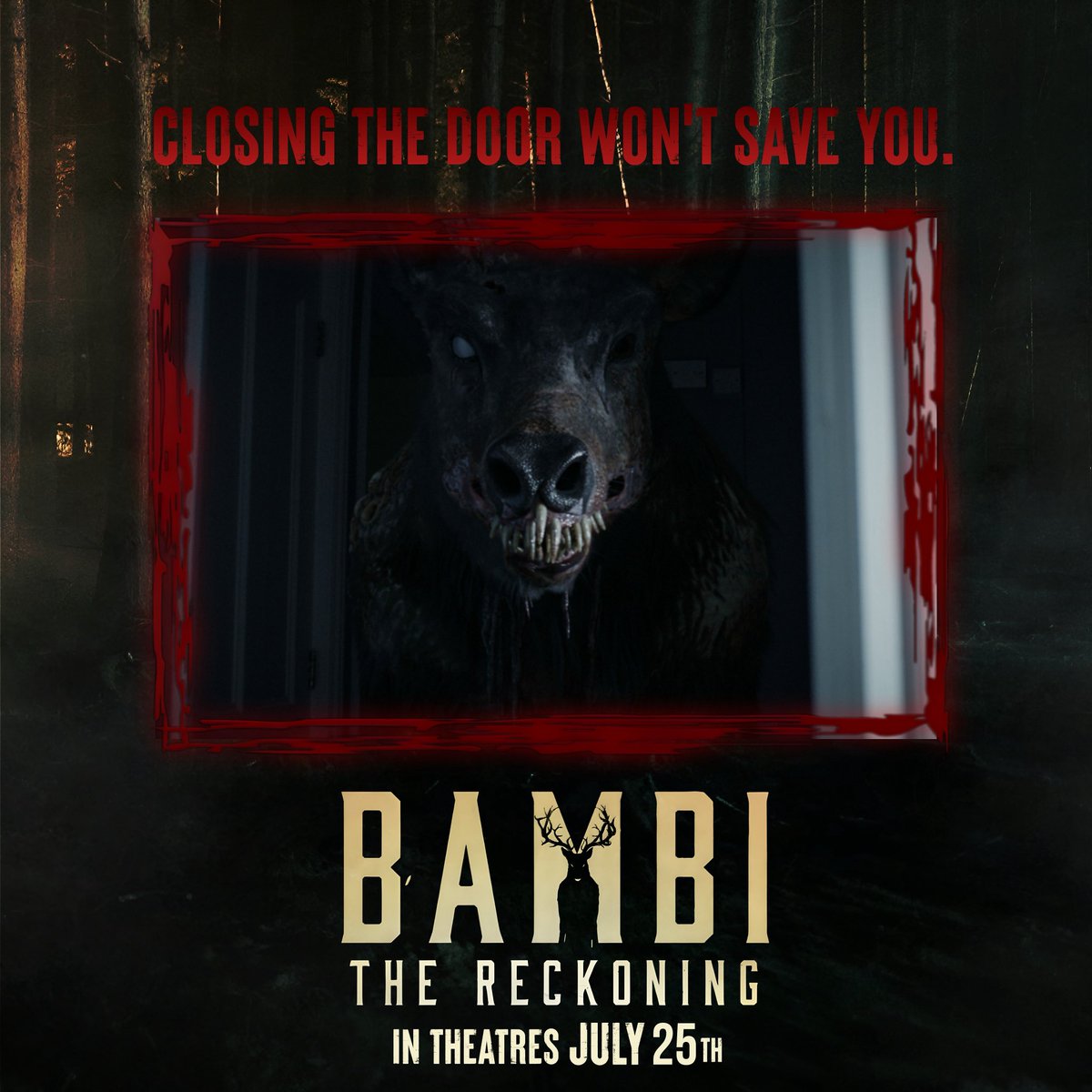 Bambi: The Reckoning (@bambi_horror) on Twitter photo Closing the door won't save you. #BambiTheReckoning is only in theaters July 25. Closing the door won't save you. #BambiTheReckoning is only in theaters July 25.