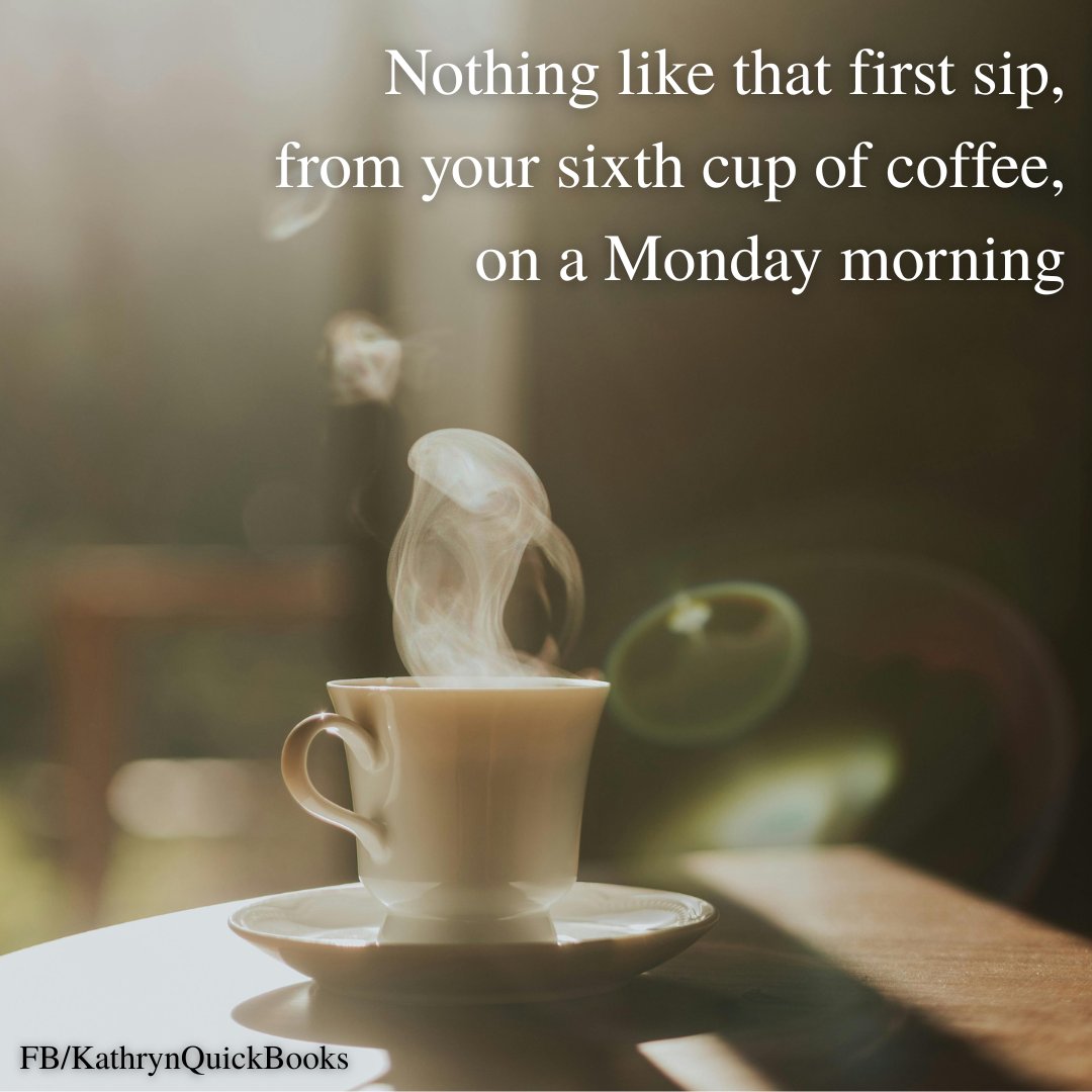 KQuickAuthor's tweet image. Nothing like that first sip, from your sixth cup of coffee, on a Monday morning

#firstsip #cupofcoffee #Mondaymorning #kathyequickbooks #kathrynquickbooks #mustread #TheWildRosePress